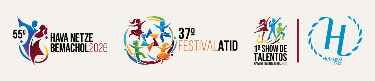 55º Hava Netze Bemachol · 37º Festival Atid · 1º Show de Talentos · Realização Hebraica Rio